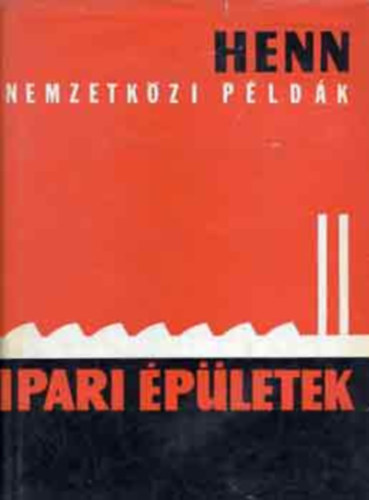 Walter Henn - Ipari pletek ( nemzetkzi pldk)