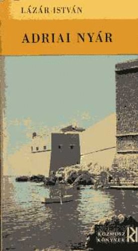Lázár István - Adriai nyár