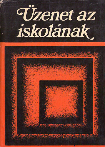 Hermann Istv�n  (szerk.) - �zenet az iskol�nak