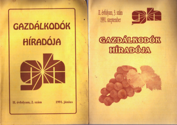 Dr. T�th Mih�ly  (fel. szerk.) - Gazd�lkod�k h�rad�ja II. �vfolyam 2. sz�m 1991. j�nius + II. �vfolyam 3. sz�m 1991. szeptember
