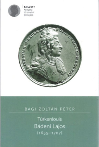 Bagi Zolt�n P�ter - T�rkenlouis - B�deni Lajos (1655-1707)