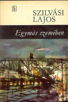 Szilvsi Lajos - Egyms szemben