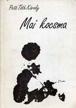 Pet� T�th K�roly - Mai kocsma