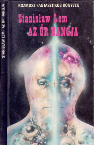 SZERZ Stanislaw Lem SZERKESZT Kuczka Pter Futaki Jzsef - Az r Hangja (Murnyi Beatrix fordtsa)