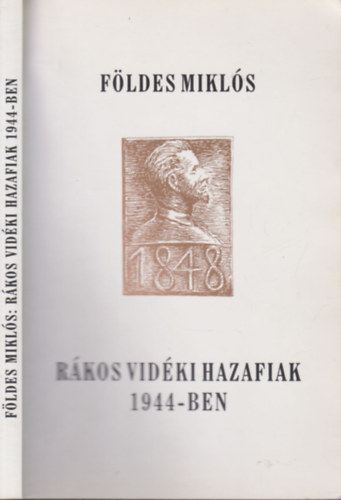 Földes Miklós - Rákos vidéki hazafiak 1944-ben (dedikált)