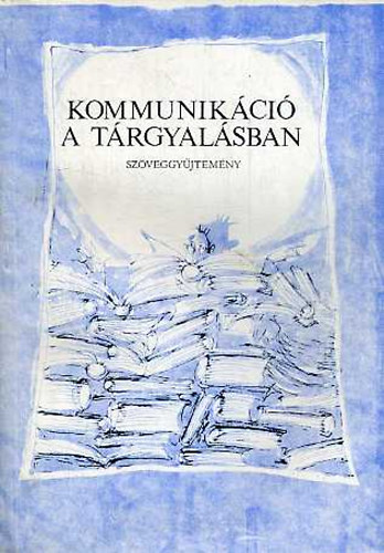 Nem�nyin� Gyimesi Ilona - Kommunik�ci� a t�rgyal�sban