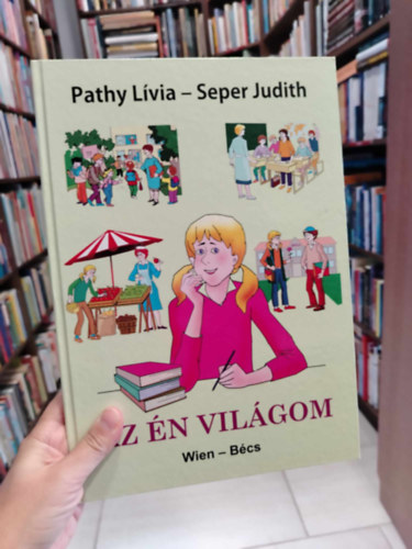 Seper Judith Pathy Lvia - Az n vilgom Wien-Bcs