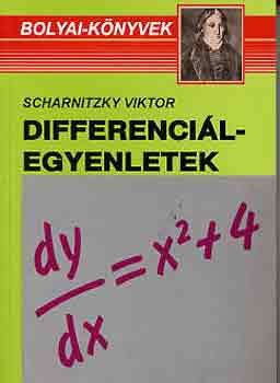 Dr. Scharnitzky Viktor - Differenci�legyenletek (Bolyai-sorozat)