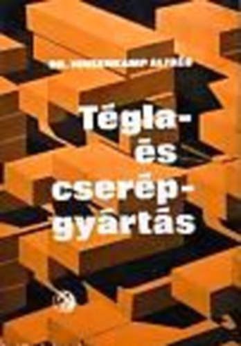 Hinsenkamp Alfr�d - T�gla- �s cser�pgy�rt�s