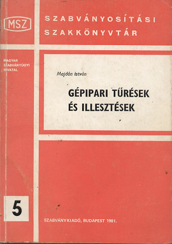 Majd�n Istv�n - G�pipari t�r�sek �s illeszt�sek (Szabv�nyos�t�si szakk�nyvt�r 5.)