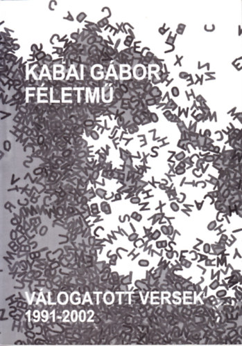 Kabai Gábor - Féletmű