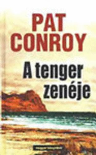 Pat Conroy - A tenger zenje