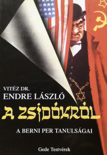 Vit�z Dr. Endre L�szl� - "A zsid�kr�l" - A berni per tanuls�gai