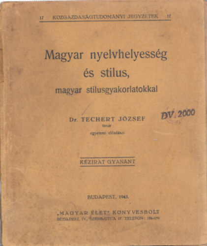Dr. Dengl J�nos - Magyar nyelvhelyess�g �s magyar st�lus