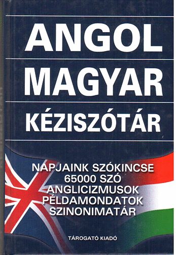 Gerencsr Ferenc  (szerk.) - Angol-Magyar kzisztr  - Napjaink szkincse - 65000 sz ............