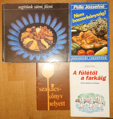 Pelle J�zsefn�, Szigeti Andor Czak� Zsuzsa - 4 k�nyva takar�kos konyh�r�l:! Szak�csk�nyv helyett, A f�lt��l a fark�ig, Nem boszork�nys�g!, Seg�t�nk s�tni, f�zni