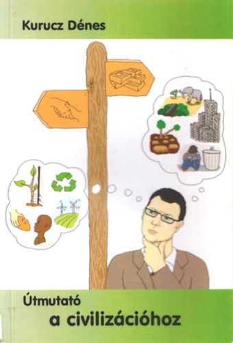 Kurucz D�nes - �tmutat� a civiliz�ci�hoz