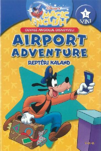 Airport Adventure / Reptri kaland (Olvass angolul Disneyvel!)