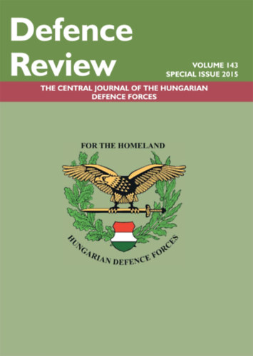 Defence Review Vol.143. - 2015. (A Magyar Honvédség Központi Folyóirata angol nyelven)