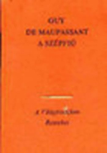 Maupassant - A Sz�pfi�