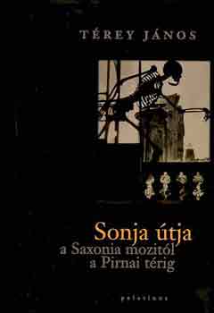 Trey Jnos - Sonja tja a Saxonia mozitl a pirnai trig