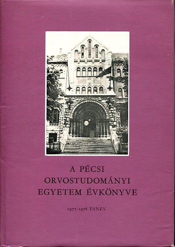 Dr. Antal Ern (szerk) - A Pcsi Orvostudomnyi Egyetem vknyve 1977/1978
