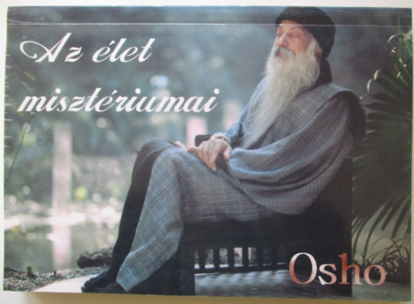 Osho - Az �let miszt�riumai