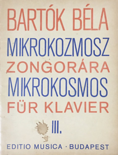 Bartók Béla - Mikrokozmosz zongorára III. - Zongoramuzsika a kezdet legkezdetétől