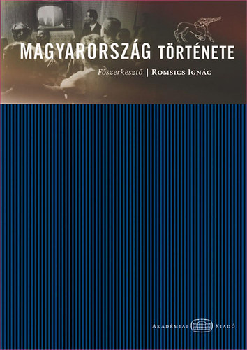 Romsics Ignc - Magyarorszg trtnete