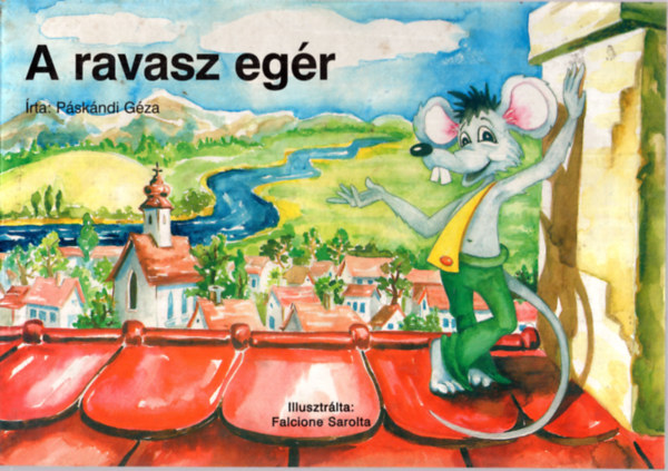 Falcione Sarolta Pskndi Gza - A ravasz egr