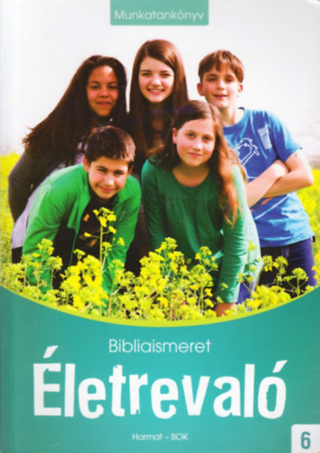 �letreval� - Bibliaismeret 6. Munkatank�nyv (HA-1060)
