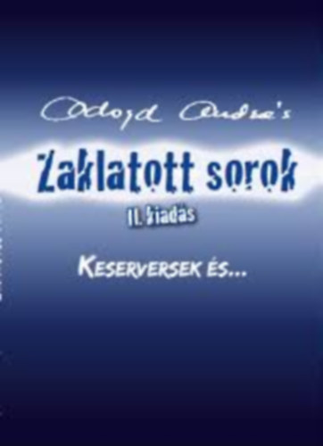 Adorjn Andrs - Zaklatott sorok - Keserversek s...