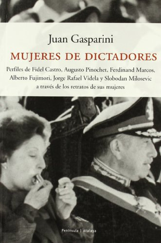 Juan Gaspari - Mujeres de Dictadores