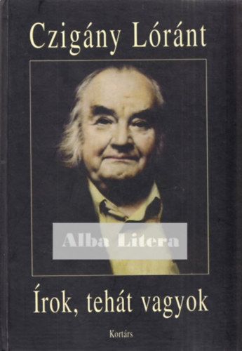 Czigny Lrnt - rok, teht vagyok-Emigrns napjaim elmlsa 1971-1981