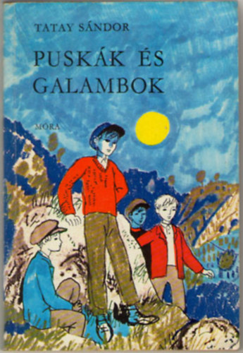 Tatay S�ndor - Pusk�k �s galambok