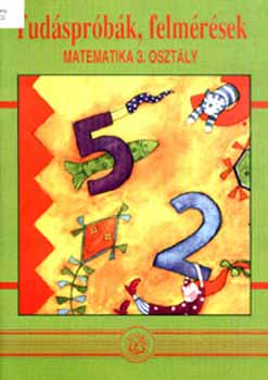 Forg�cs Tiborn�-Gy�rffy M. - Tud�spr�b�k, felm�r�sek matematika 3.o. DI-095105