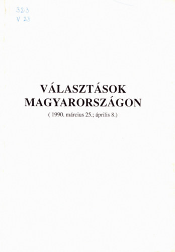Császár Tibor - Dr. Baranyó György - Fábián Zoltánné - Választások Magyarországon (1990 március 25. április 8.)