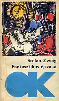 Stefan Zweig - Fantasztikus jszaka