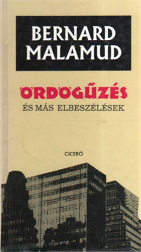Bernard Malamud - rdgzs s ms elbeszlsek