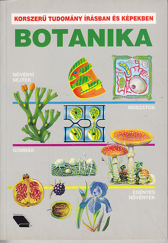 Faluknyv-Cicer Kft. - Botanika (korszer tudomny rsban s kpekben)