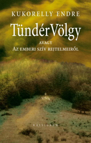 Kukorelly Endre - Tndrvlgy