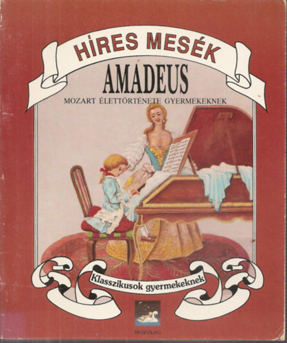Fbri Pter  (ford.) - Hres mesk - Amadeus Mozart lettrtnete gyermekeknek