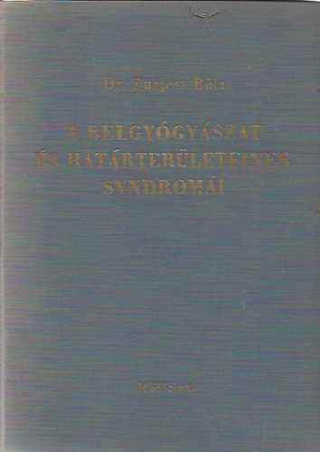 Dr. Purjesz Béla - A belgyógyászat és határterületeinek syndromái