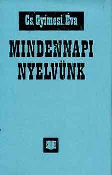 Cs. Gymesi va - Mindennapi nyelvnk