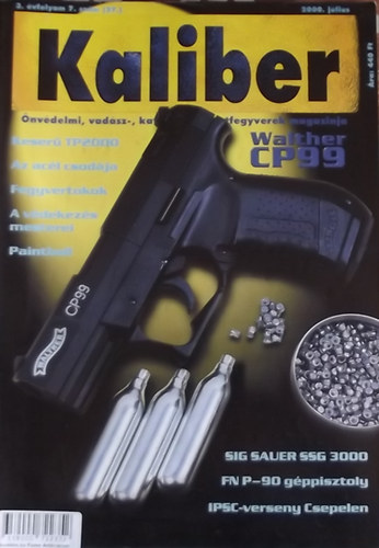 Kalmár Zoltán (főszerk.) - Kaliber - Önvédelmi, vadász-, katonai és sportfegyverek magazinja / 27.