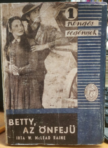 W. McLead Raine - Betty, az nfej (1 pengs regnyek)