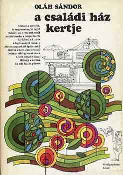 Ol�h S�ndor - A csal�di h�z kertje