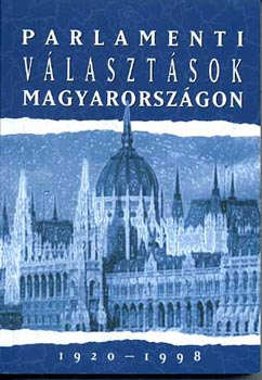 Fldes Gyrgy-Hubai Lszl - Parlamenti vlasztsok Magyarorszgon 1920-1998