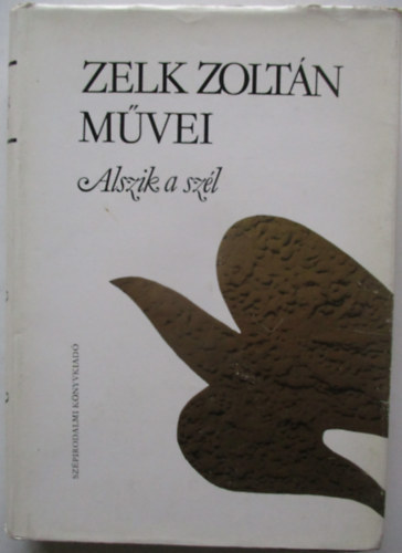 Zelk Zoltn - Zelk Zoltn mvei: Alszik a szl