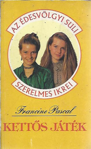 Francine Pascal - Ketts jtk (desvlgyi Suli)